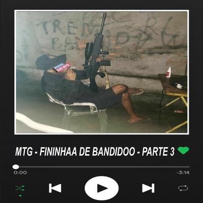 MEGA FININHAA DE BANDIDOO - 003 By DJ KAUAN DE CAMPOS, MC Cyclope's cover