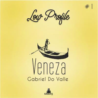 Veneza By Gabriel Do Valle, Gu$t's cover