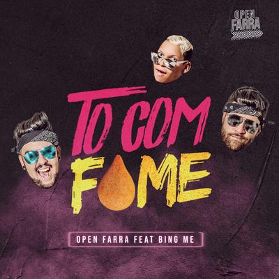 Tô Com Fome (feat. Bing Man)'s cover
