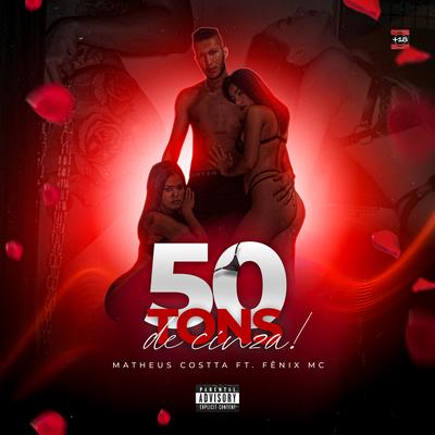 50 Tons de Cinza By Matheus Costta, Fênix MC's cover