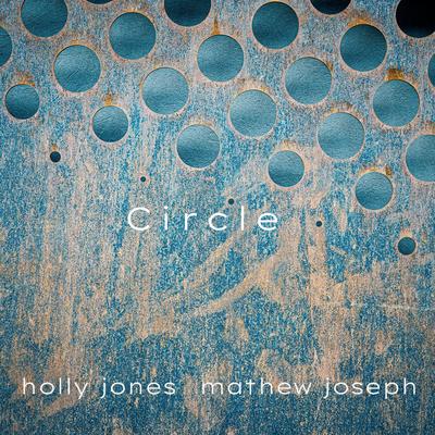 Circle By Holly Jones, Mathew Joseph's cover