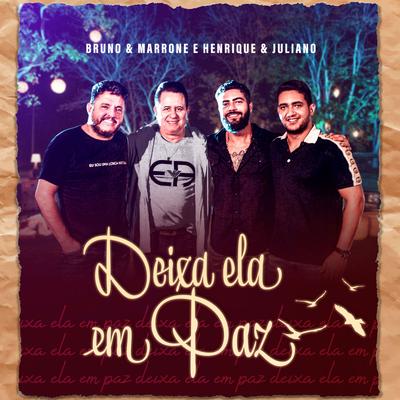 Deixa Ela Em Paz By Bruno & Marrone, Henrique & Juliano's cover