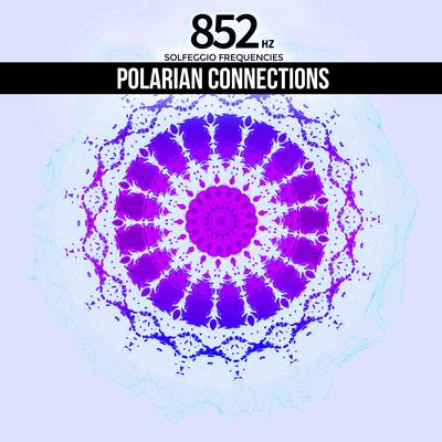 852 Hz Polarian Connections's cover