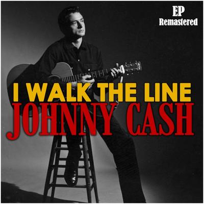 I Walk the Line (Remastered)'s cover