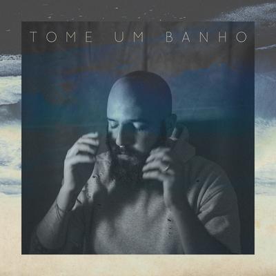 Tome um Banho's cover