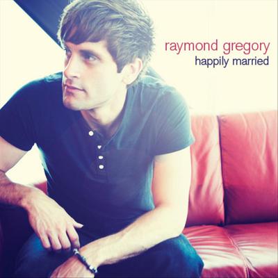 Happily Married (Radio Mix) By Raymond Gregory's cover