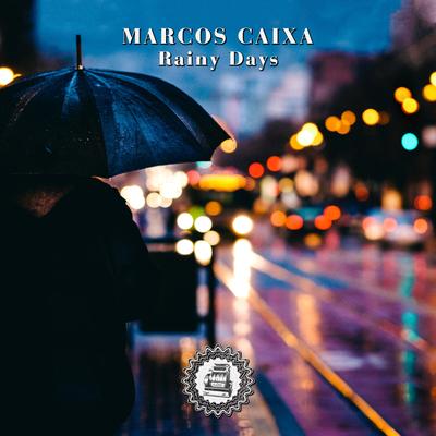 Rainy Days By Marcos Caixa's cover