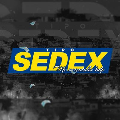 Tipo Sedex (Original) By MC Neguinho BDP, DJ RF3's cover