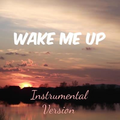 Wake Me Up (Instrumental) By Nylonwings's cover