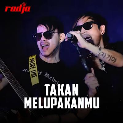 Takkan Melupakanmu By Radja's cover