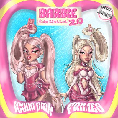 Barbie (É da Mattel) 2.0 By Icona Pink, Frimes, Jokkay's cover