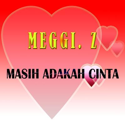 Masih Adakah Cinta By Meggi Z's cover