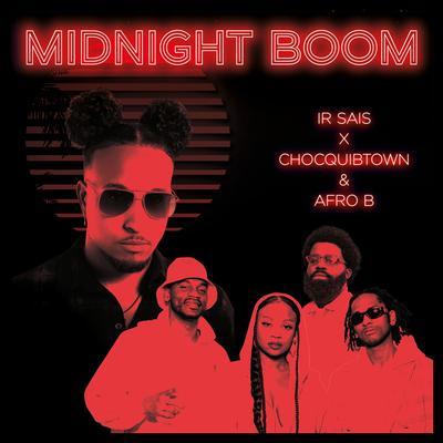 Midnight Boom (with ChocQuibTown & Afro B) By Ir Sais, ChocQuibTown, Afro B's cover