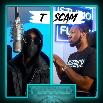 T.Scam X Fumez the Engineer - Plugged In's cover