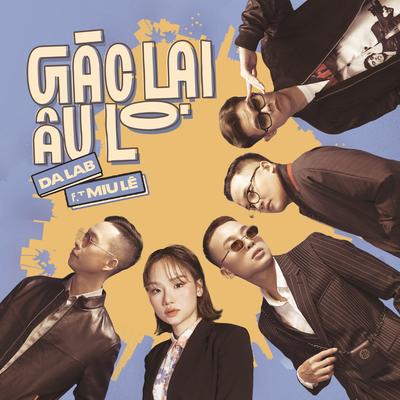 Gác Lại Âu Lo (feat. Miu Lê)'s cover