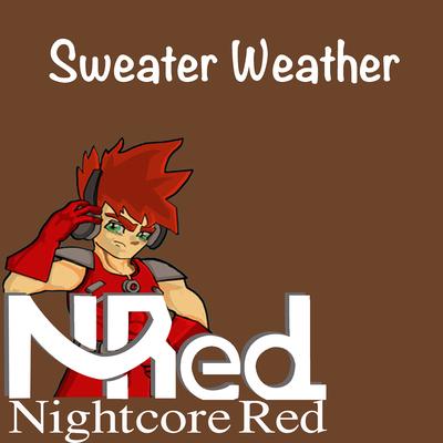 Sweater Weather By Nightcore Red's cover