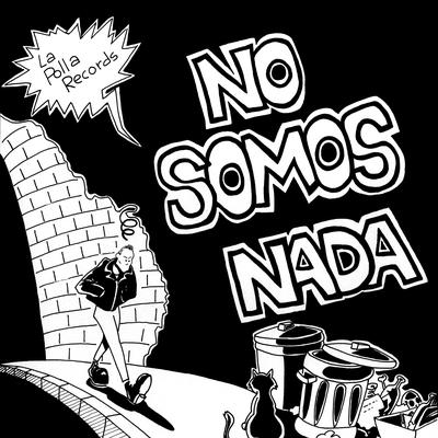 No Somos Nada's cover