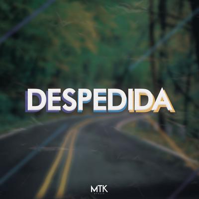 Despedida (feat. Anna & RNT) By MTK, Agatha, Anna, Rnt's cover