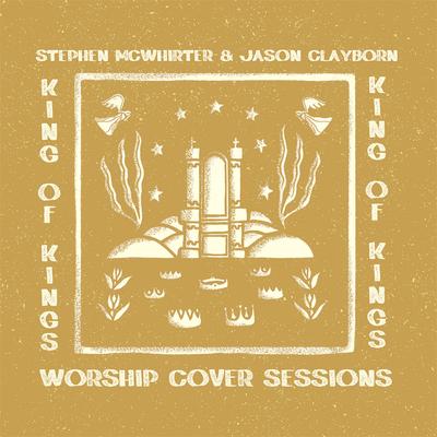 King of Kings By Stephen McWhirter, Jason Clayborn's cover