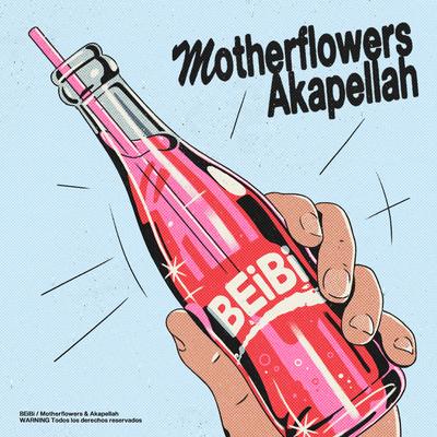 BEiBi By Motherflowers, Akapellah's cover