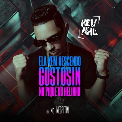 Ela Vem Descendo Gostosin, no Pique do Helin By DJ Helinho, MC Negritin's cover