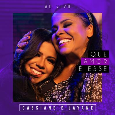 Que Amor é Esse (Ao Vivo) By Cassiane, Jay Santana's cover