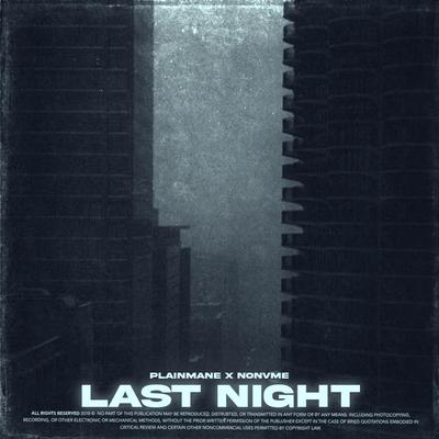 LAST NIGHT By PLAINMANE, NONVME's cover