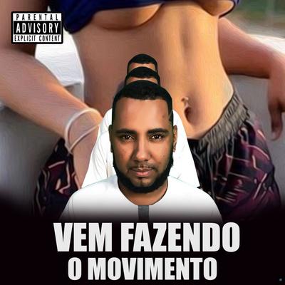 Vem Fazendo o Movimento (feat. DJ X1) (feat. DJ X1) By Mc JM22, DJ X1's cover