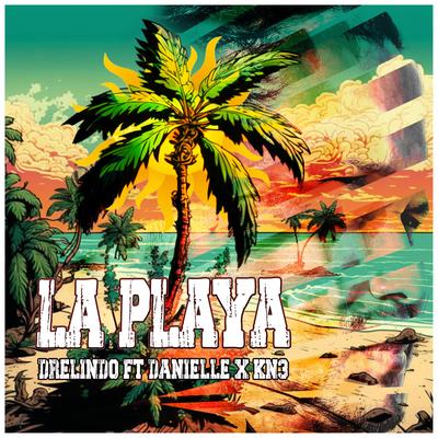 La Playa By Drelindo, Danielle, KN3's cover