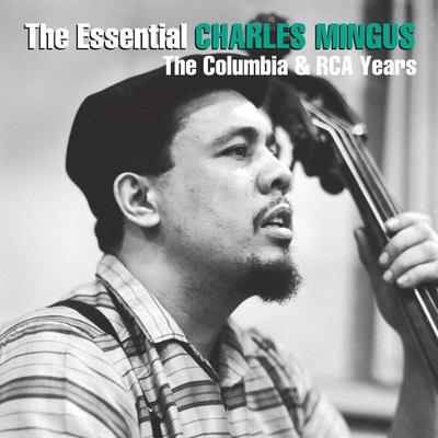 The Essential Charles Mingus: The Columbia & RCA Years's cover