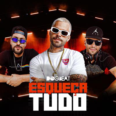 Esqueça Tudo By DogBeat's cover