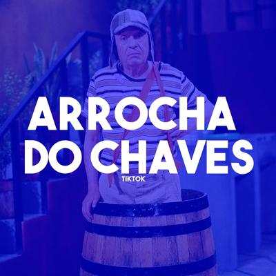 Arrocha do Chaves's cover