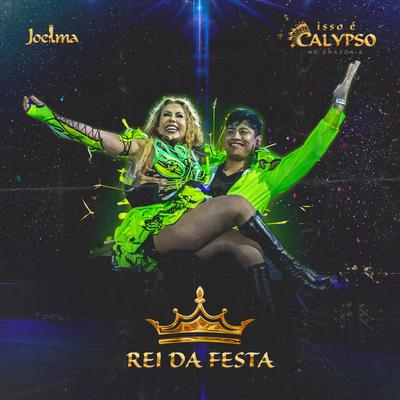 Rei da Festa (Ao Vivo) By Joelma's cover