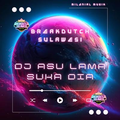 DJ ASU LAMA SUKA DIA's cover