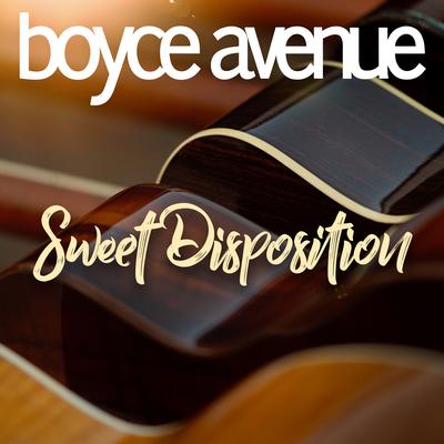 Sweet Disposition By Boyce Avenue's cover