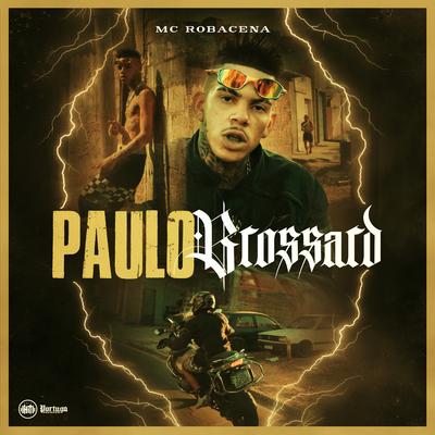 Paulo Brossard By ROBACENA ORIGINAL, Plvco, DJ Guh Mix's cover