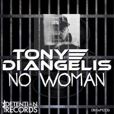 No Woman By Tony Di Angelis's cover