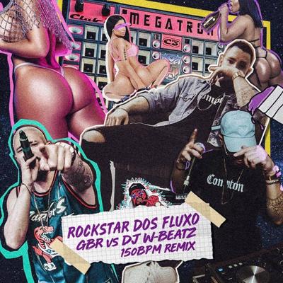 Rockstar dos Fluxo (feat. Dj GBR) (150 Bpm Remix)'s cover