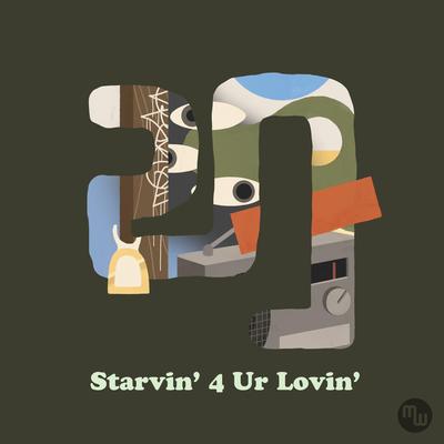 Starvin' 4 Ur Lovin''s cover