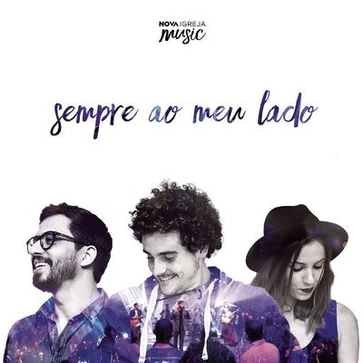Sempre ao Meu Lado (Ao Vivo) By Nova Igreja Music's cover