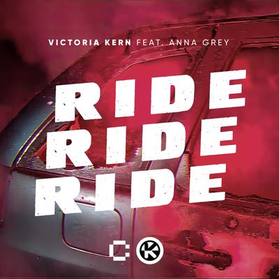 Ride Ride Ride By Victoria Kern, Anna Grey's cover