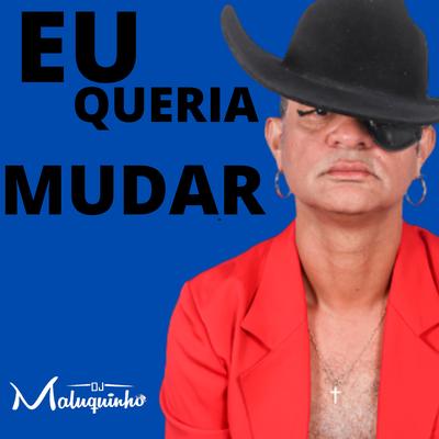 Eu Queria Mudar's cover