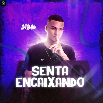 Senta Encaixando By Lukinha Santana's cover