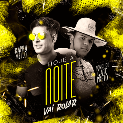 Hoje A Noite Vai Rolar By Rapha Mello, Bonde do gato preto's cover