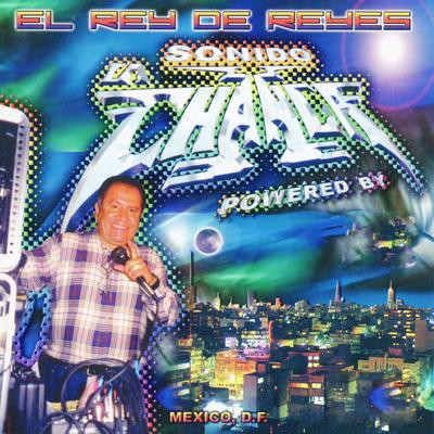 El Rey De Reyes Sonido La Changa's cover