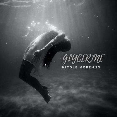 Glycerine By Nicole Morenno's cover