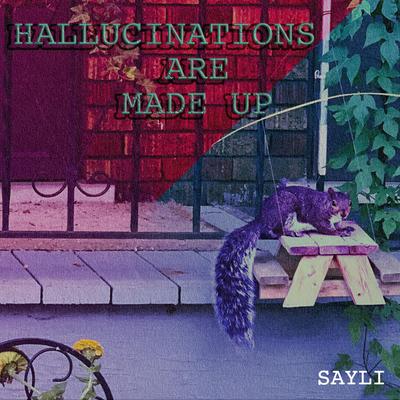Hallucinations Are Made Up's cover