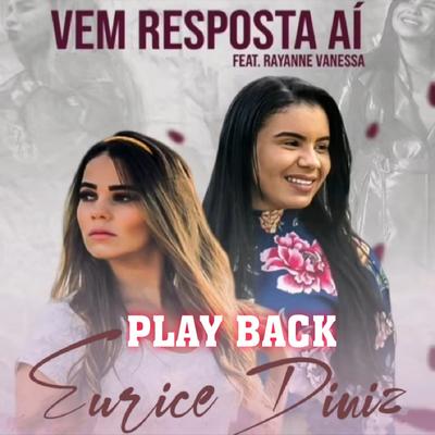 Vem Resposta Ai (Playback) By Eurice Diniz's cover