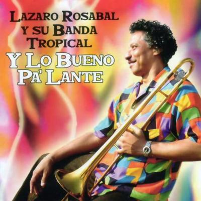 Dime Quién Fue (Remasterizado) By Lázaro Rosabal y Su Banda Tropical's cover