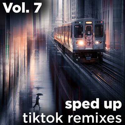 Sped Up Tiktok Remixes, Vol. 7's cover